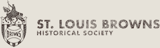  St. Louis Browns Historical Society and Fan Club